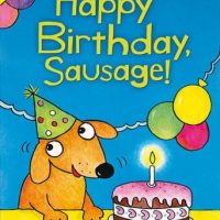 Happy Birthday Sausage!