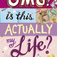 OMG! Is This Actually My Life? Hattie Moore's Unbelievable Year