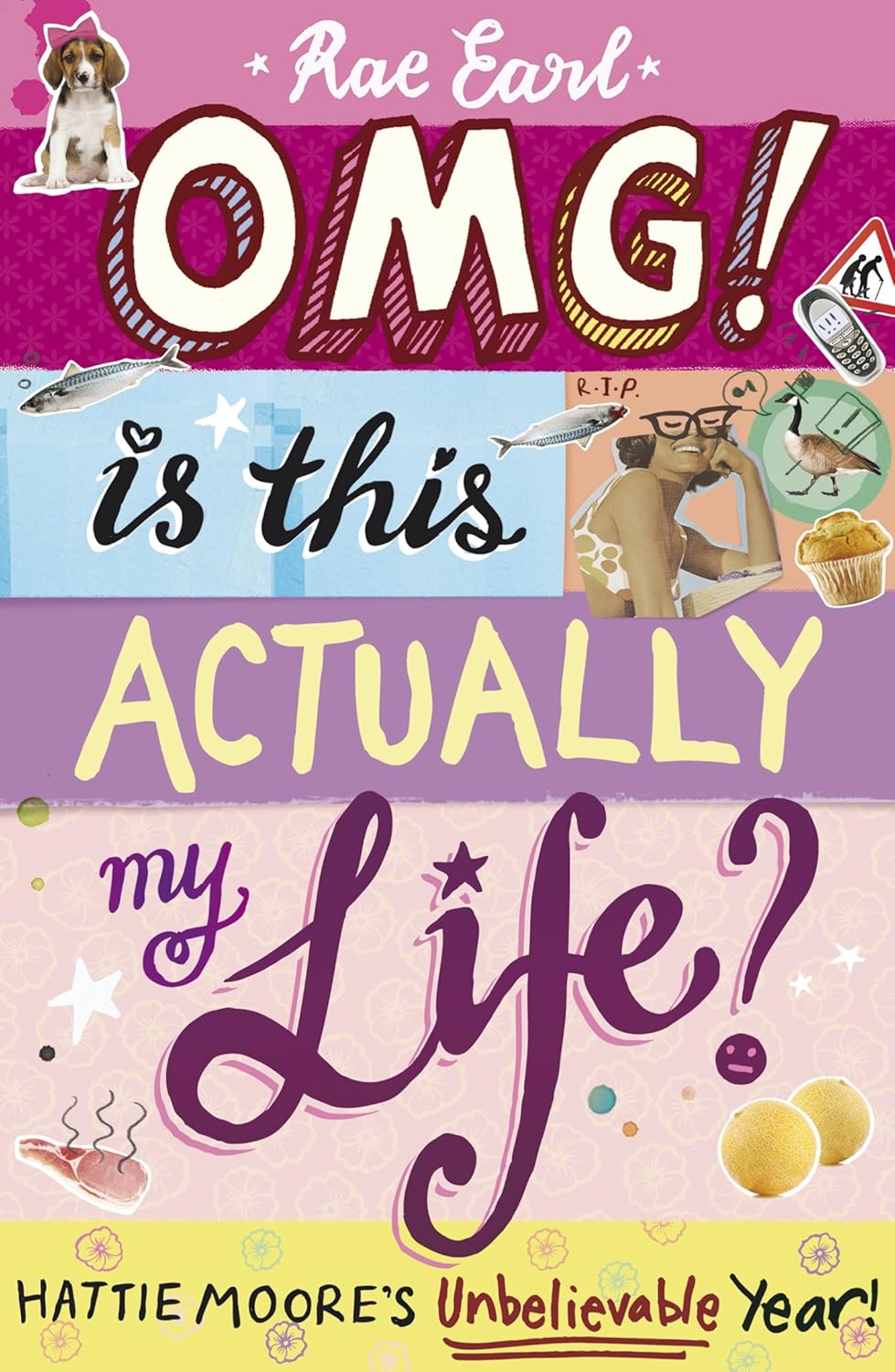 OMG! Is This Actually My Life? Hattie Moore's Unbelievable Year