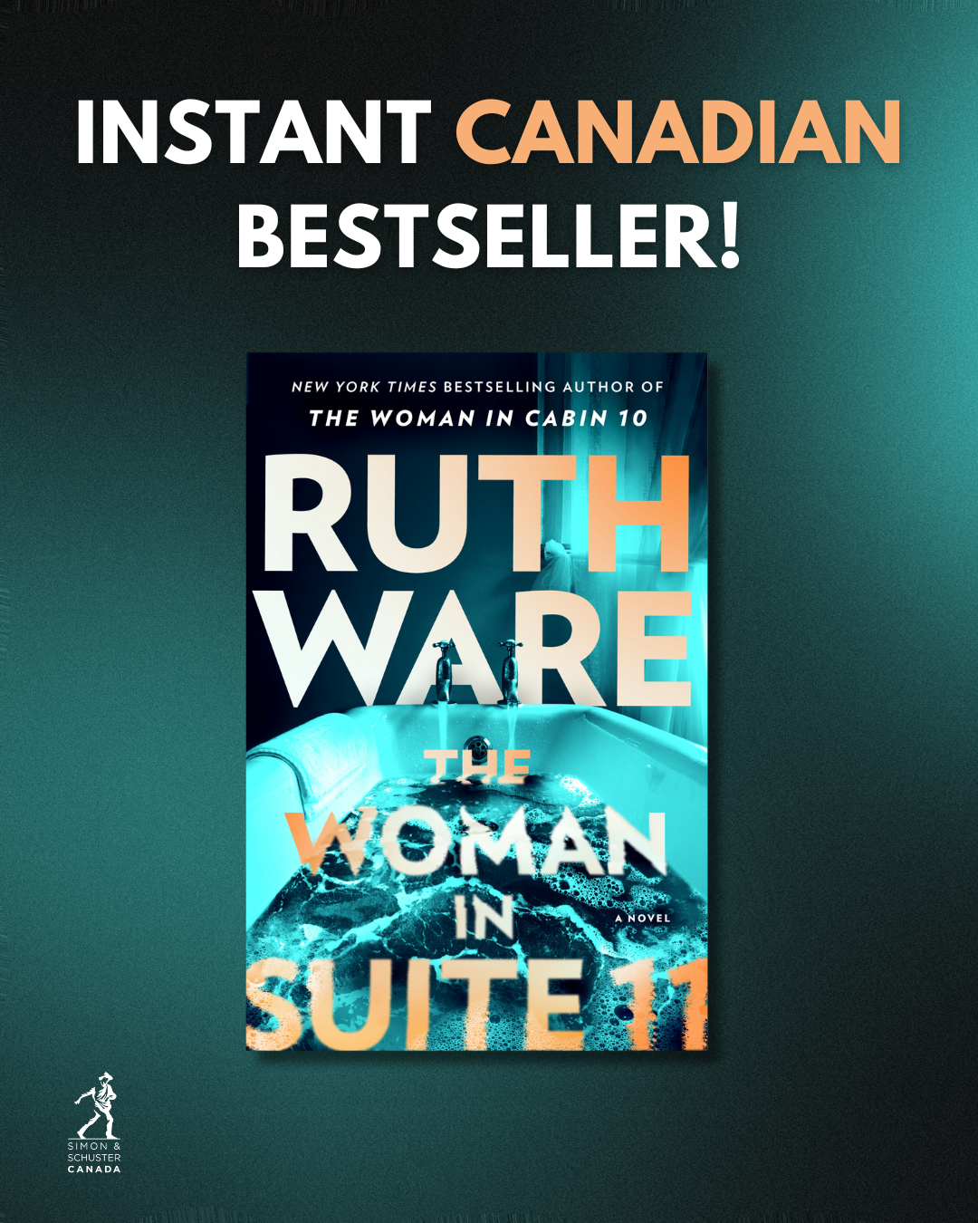 American cover of Ruth Ware's latest thriller, The Woman in Suite 11, and a sub-heading describing it as an instant Canadian bestseller.