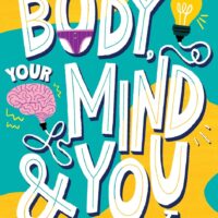 Grow Your Own Way: Your Body, Your Mind and You